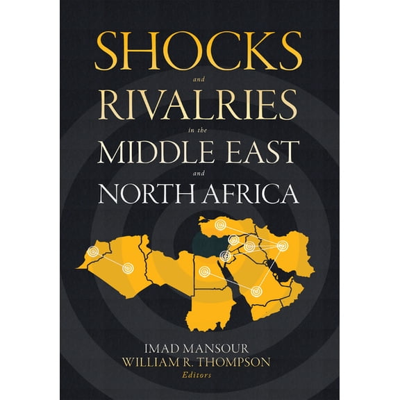 Shocks and Rivalries in the Middle East and North Africa, (Paperback)