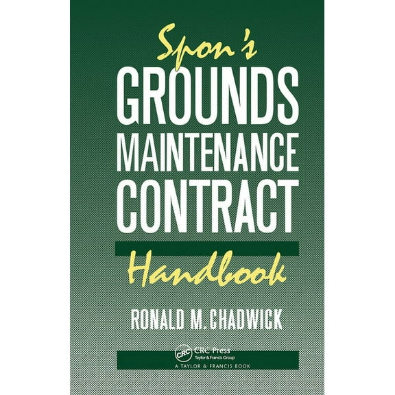 Spon's Grounds Maintenance Contract Handbook, (Hardcover)