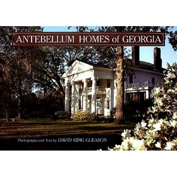 Antebellum Homes of Georgia (Hardcover)