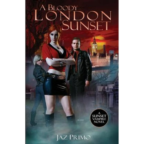 A Bloody London Sunset (Paperback) by Jaz Primo
