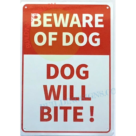 BEWARE OF DOG-DOG WILL BITE! SIGN((7x10,WHITE,ALUMINUM) -ref19722