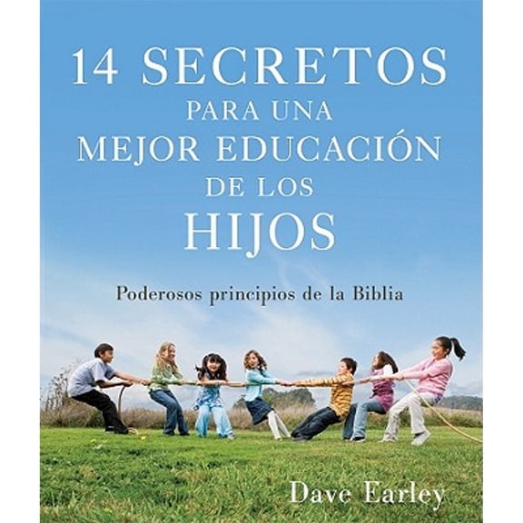 Pre-Owned 14 Secretos Para una Mejor Educacion de los Hijos: Poderosos Principios de la Biblia = 14 Secrets to Better Parenting (Paperback) 1616262605 9781616262600