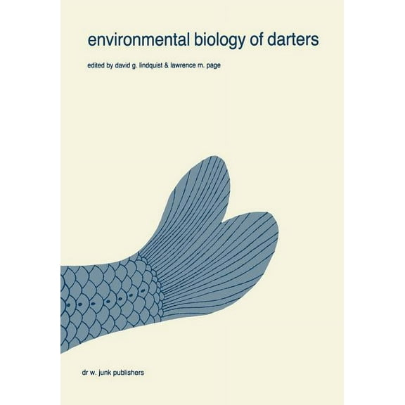 Developments in Environmental Biology of Environmental Biology of Darters: Papers from a Symposium on the Comparative Behavior, Ecology, and Life Histories of Da, Book 4, (Paperback)