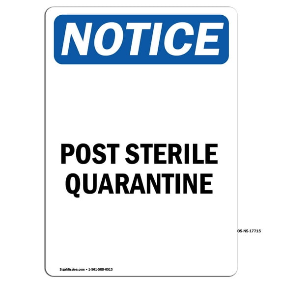 OSHA Notice Sign - Post Sterile Quarantine | Peel And Stick Wall Graphic | Protect your Business, Class Room, Office & Interior Surroundings | Made in the USA