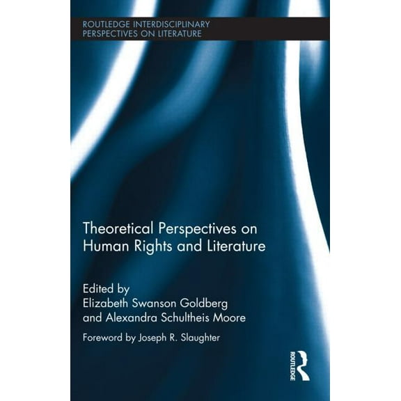 Routledge Interdisciplinary Perspectives Theoretical Perspectives on Human Rights and Literature, (Hardcover)