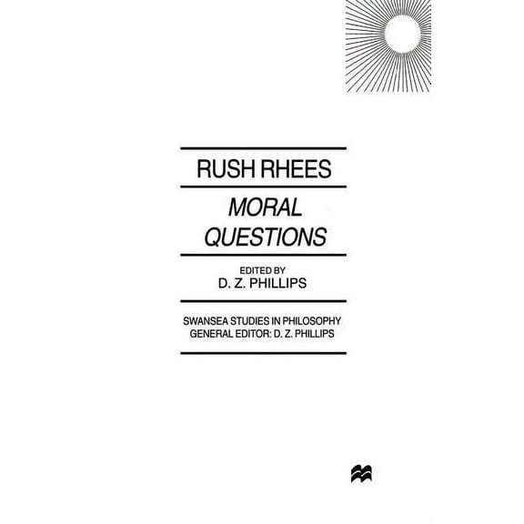 Swansea Studies in Philosophy Moral Questions: By Rush Rhees, (Paperback)