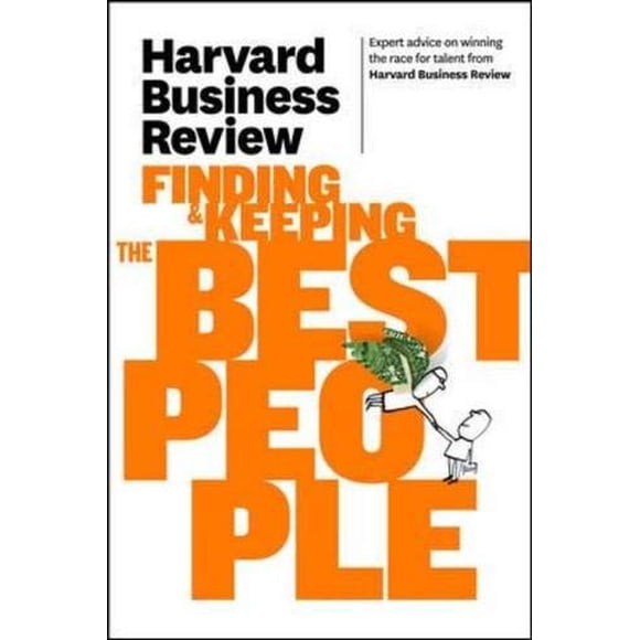 Harvard Business Review on Finding and Keeping the Best People (Harvard Business Review Paperback Series)