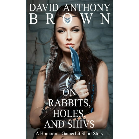 On Rabbits, Holes, and Shivs (Paperback)