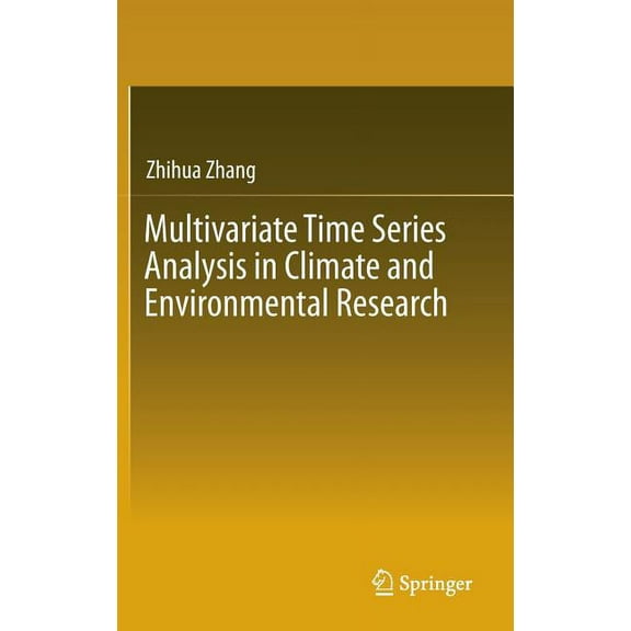Multivariate Time Series Analysis in Climate and Environmental Research, (Hardcover)