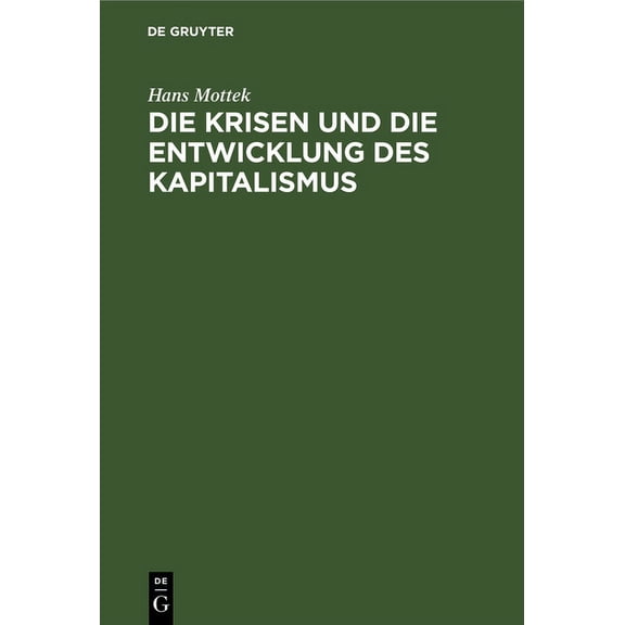 Die Krisen Und Die Entwicklung Des Kapitalismus, (Hardcover)