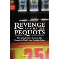 thumbnail image 2 of Revenge of the Pequots: How a Small Native American Tribe Created the World's Most Profitable Casino, (Paperback), 2 of 4