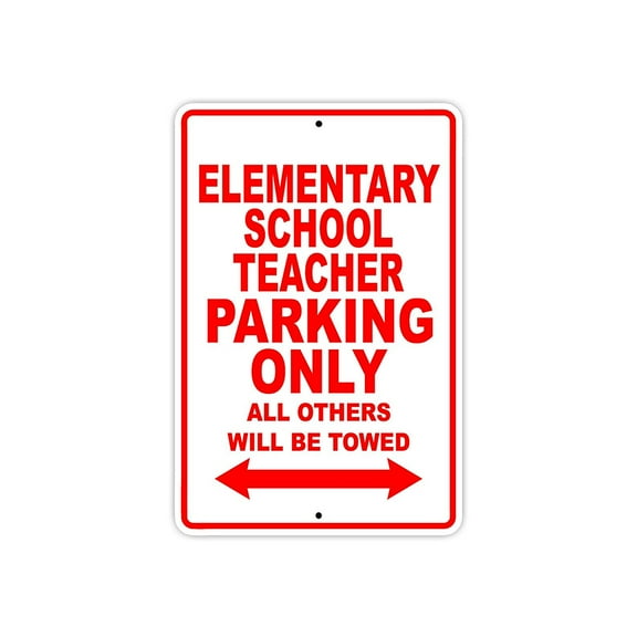 Elementary School Teacher Parking Only Gift Novelty Garage Metal Aluminum 8"x12" Sign