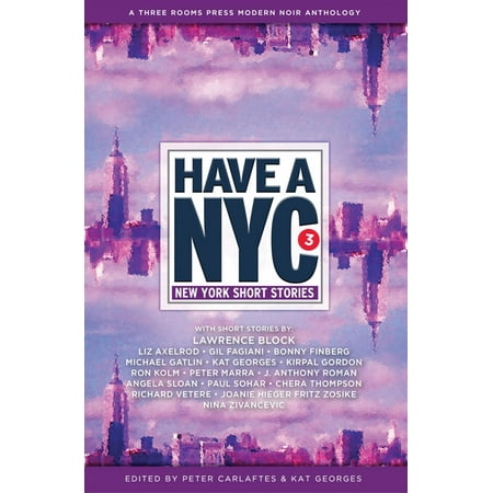 Have a NYC: Have a NYC 3: New York Short Stories (Best Short Trips From Nyc)