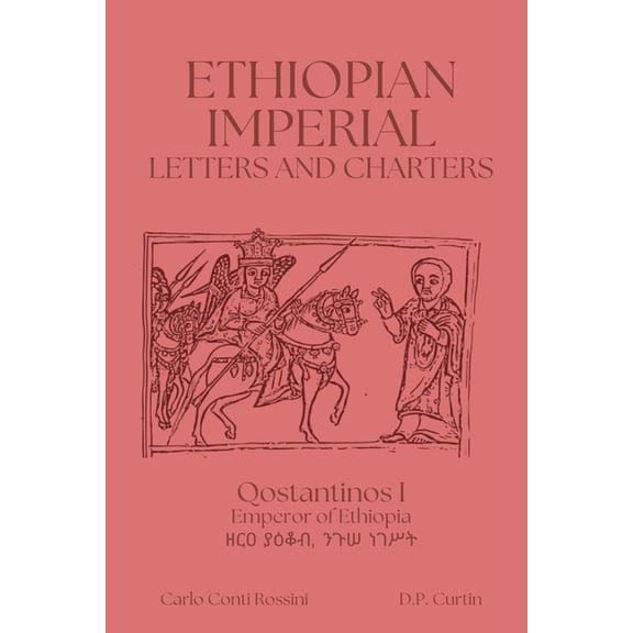 Ethiopian Imperial Letters and Charters, (Paperback)