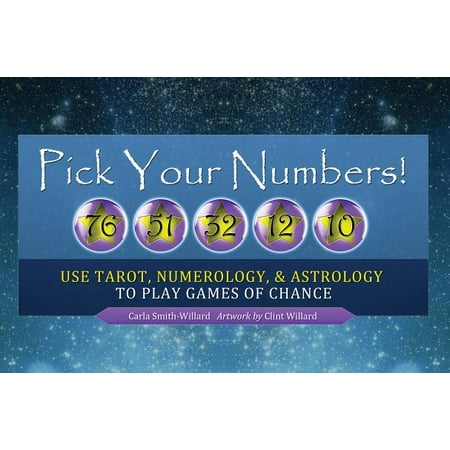 Pick Your Numbers! : Use Tarot, Numerology, and Astrology to Play Games of (Best Way To Pick Powerball Numbers)