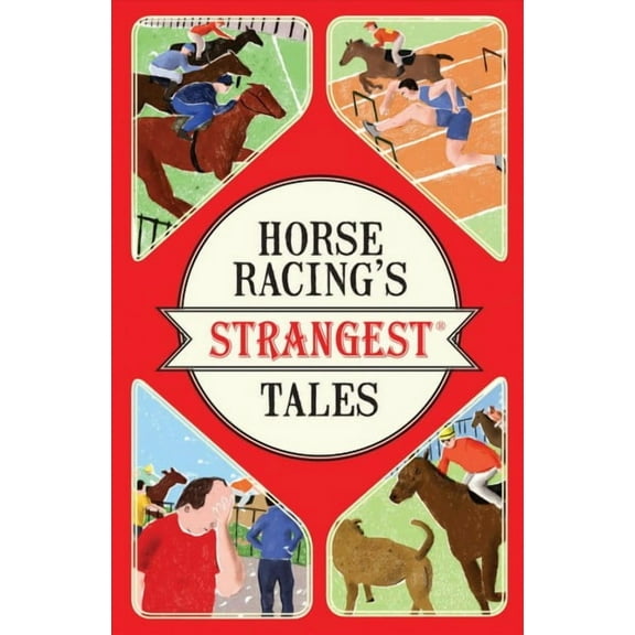 Horse Racing's Strangest Tales (Paperback) by Andrew Ward
