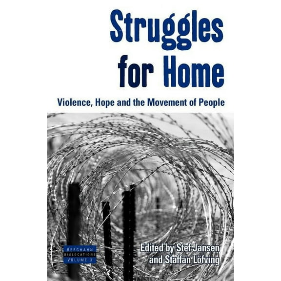 Dislocations Struggles for Home: Violence, Hope and the Movement of People, Book 3, (Paperback)