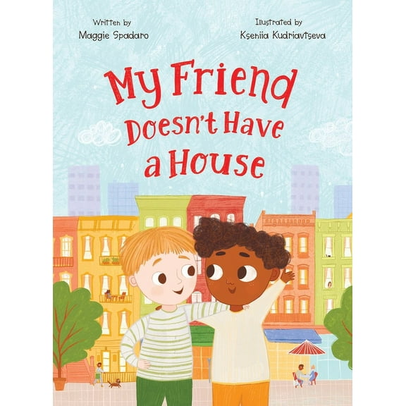 My Friend Doesn&apos;t Have a House, (Hardcover)