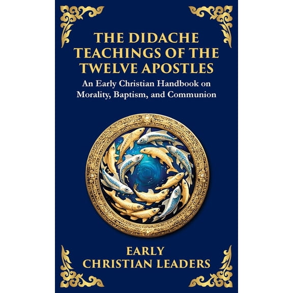 Library of Alexandria The Didache: The Timeless Teachings of Early Christian Wisdom and Faith, Book 114, (Paperback)