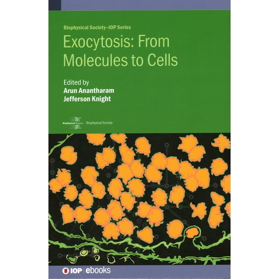 Biophysical Society Exocytosis: From Molecules to Cells, (Hardcover)