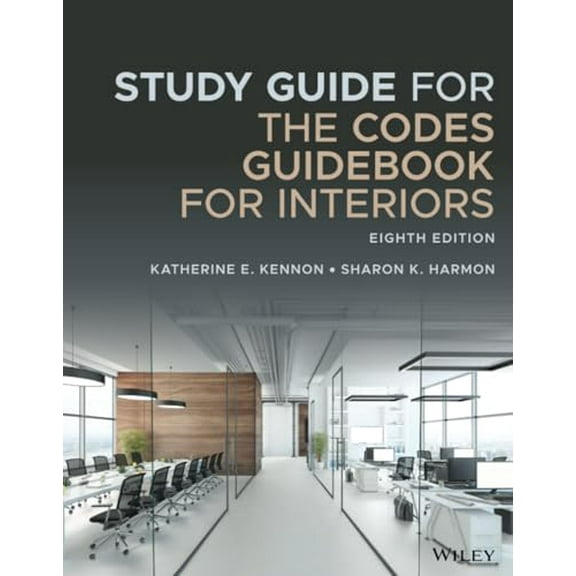 Pre-Owned Study Guide for The Codes Guidebook for Interiors, 8th Edition, 9781119720881, 1119720885, Paperback, 8 edition