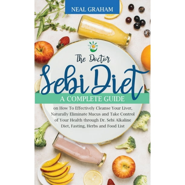 Dr Sebi The Doctor Sebi Diet Hardcover Walmart Com Walmart Com