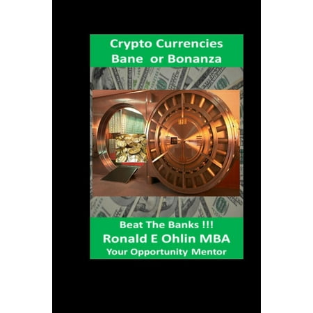 Crypto Currencies Bane or Bananza - eBook