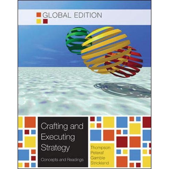 Pre-Owned Crafting & Executing Strategy: The Quest for Competitive Advantage: Concepts and Cases by Arthur A. Thompson (2011-08-01) (Paperback) 007131699X 9780071316996