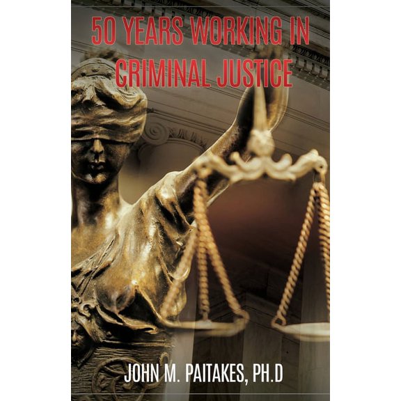 50 Years Working in Criminal Justice, (Paperback)