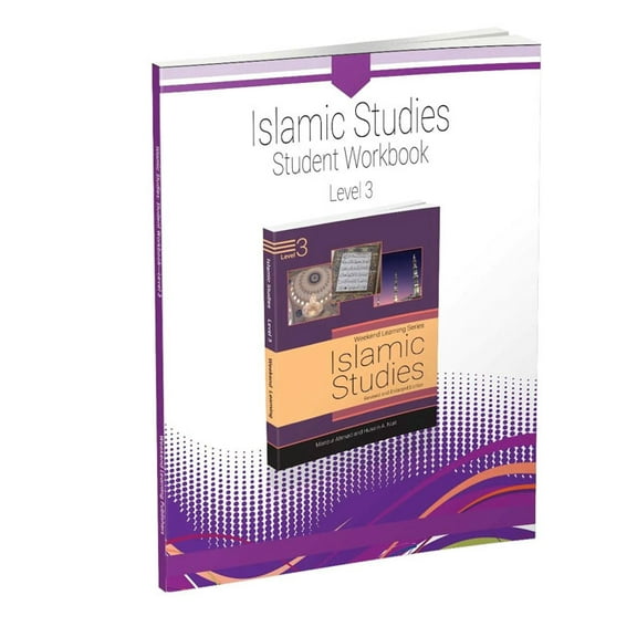 Weekend Learning Series - Islamic Studies Student Workbook Level 3