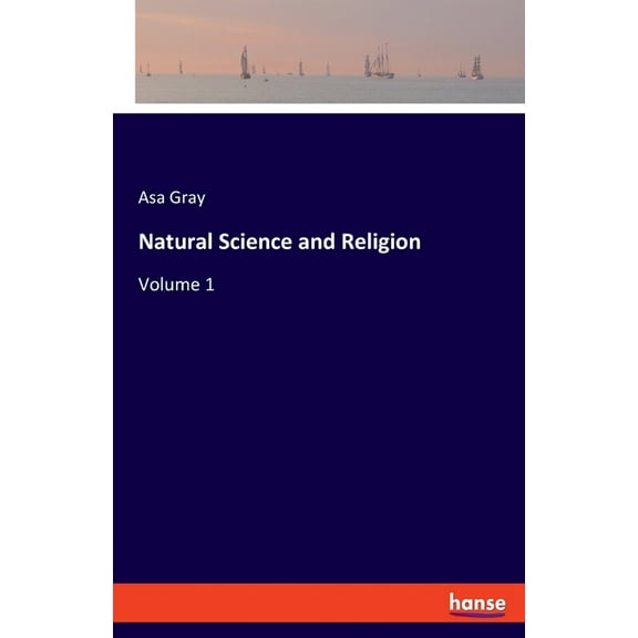 Natural Science and Religion: Volume 1, (Paperback)