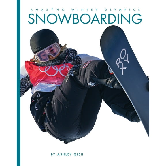 Amazing Winter Olympics Snowboarding, (Hardcover)