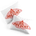 thumbnail image 1 of Society6 BE PRESENT by Sagepizza Pillow Sham Set of 2, 1 of 3