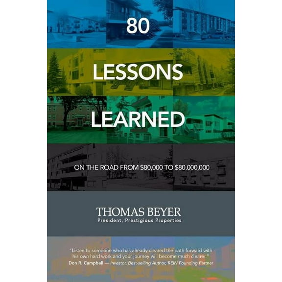 80 Lessons Learned: On the Road from $80,000 to $80,000,000  Paperback  Mr. Thomas Beyer