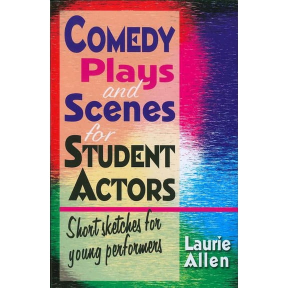 Comedy Plays and Scenes for Student Actors (Paperback)