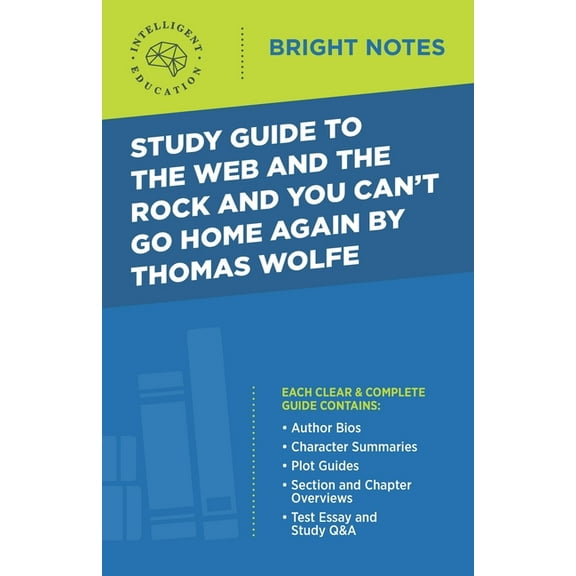 Bright Notes Study Guide to The Web and the Rock and You Can't Go Home Again by Thomas Wolfe, (Paperback)