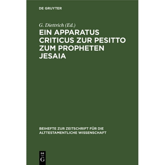 Beihefte Zur Zeitschrift Für die Alttestamentliche Wissensch: Ein Apparatus Criticus Zur Pesitto Zum Propheten Jesaia (Hardcover)