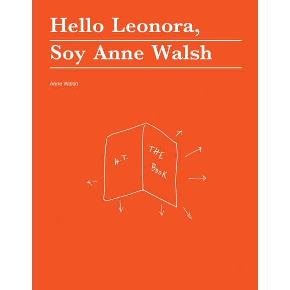 Pre-Owned Hello Leonora, Soy Anne Walsh (Paperback) 1949484033 9781949484038