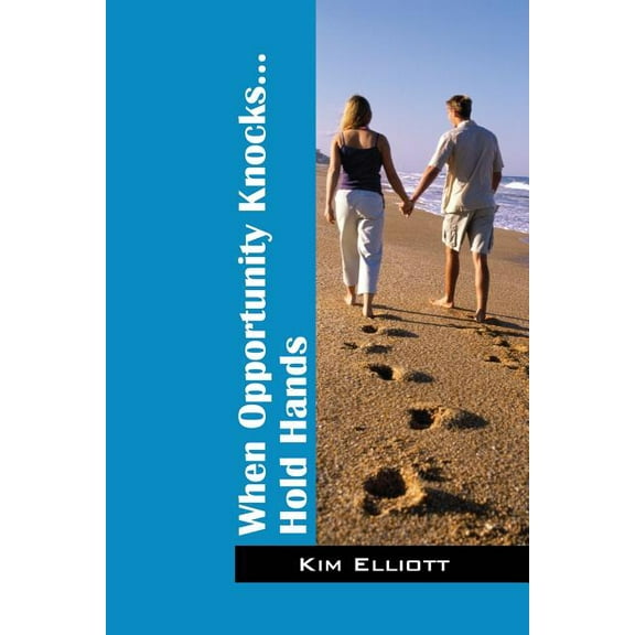 When Opportunity Knocks...Hold Hands, (Paperback)