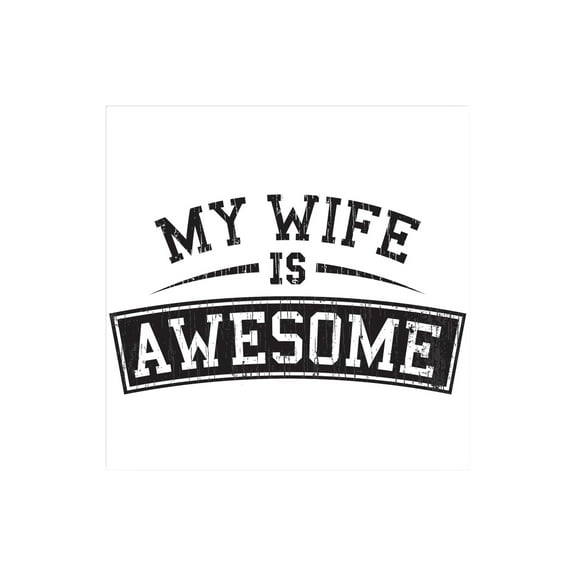 My Wife Awesome Black White Script 12 x 12 Wood Wall Sign Plaque
