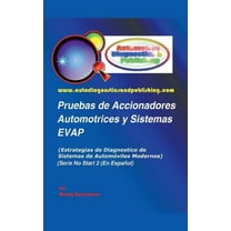 Pruebas de Accionadores Automotrices y Sistemas EVAP, (Paperback)