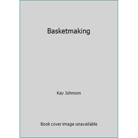 Basketmaking [Hardcover - Used]