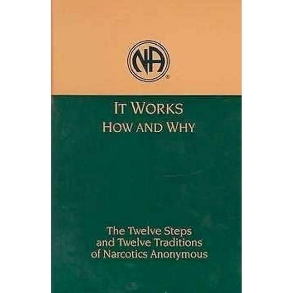 Pre-Owned It Works How and Why - The Twelve Steps and Twelve Traditions of Narcotics Anonymous by Naws (Hardcover), English, Health, Mind & Body