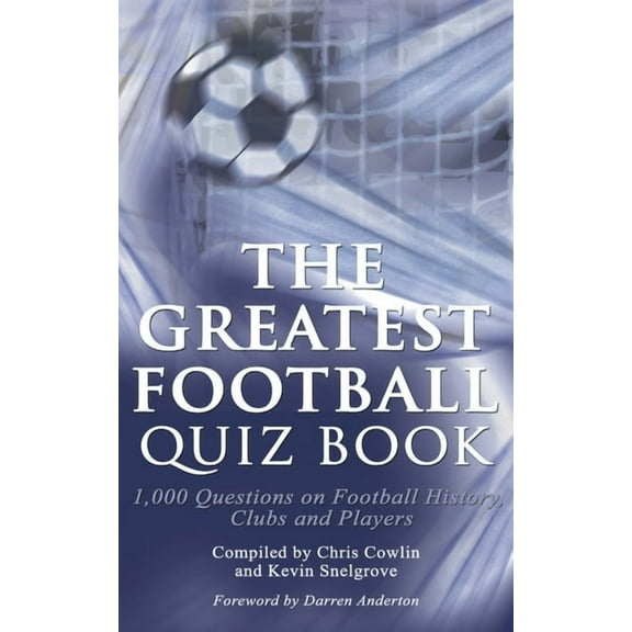 The Greatest Football Quiz Book, (Paperback)
