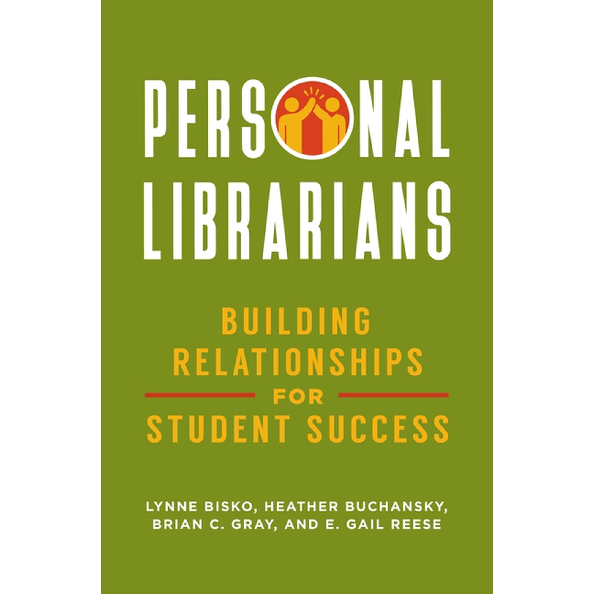 Personal Librarians: Building Relationships for Student Success (Paperback)