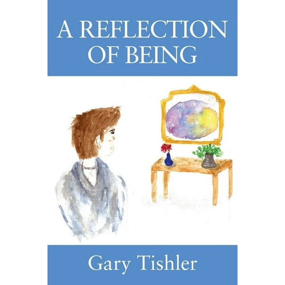 A Reflection of Being, (Paperback)