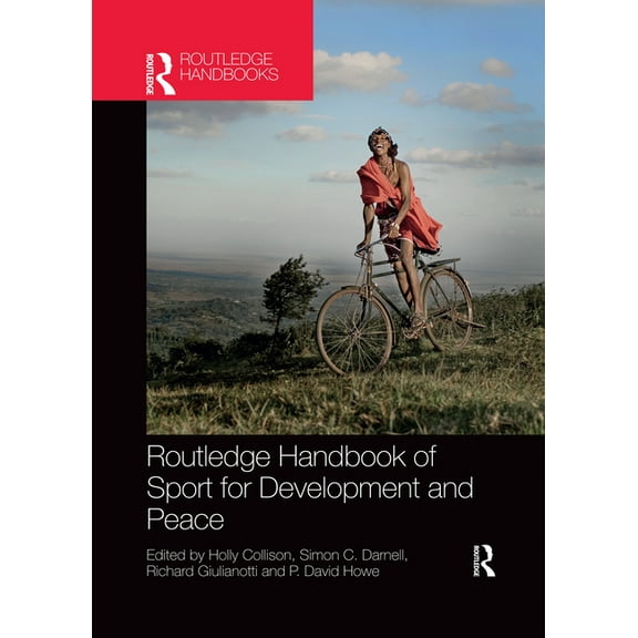 Routledge Studies in Sport Development Routledge Handbook of Sport for Development and Peace, (Paperback)