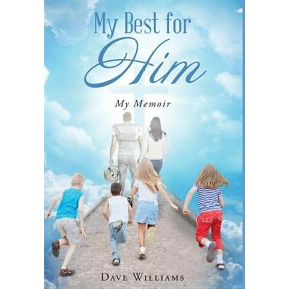My Best for HIM: My Memoir (Hardcover)