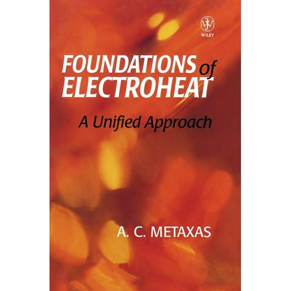 Foundation and Electroheat: A Unified Approach, (Hardcover)