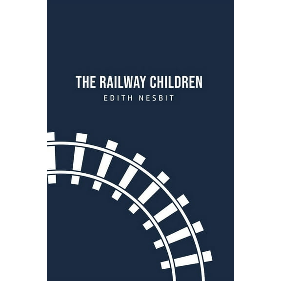 The Railway Children, (Paperback)